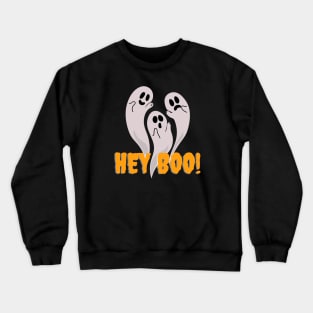 Hey Boo | Funny Halloween Art Theme | Spooky Ghost Greeting | Holiday Gifts Crewneck Sweatshirt